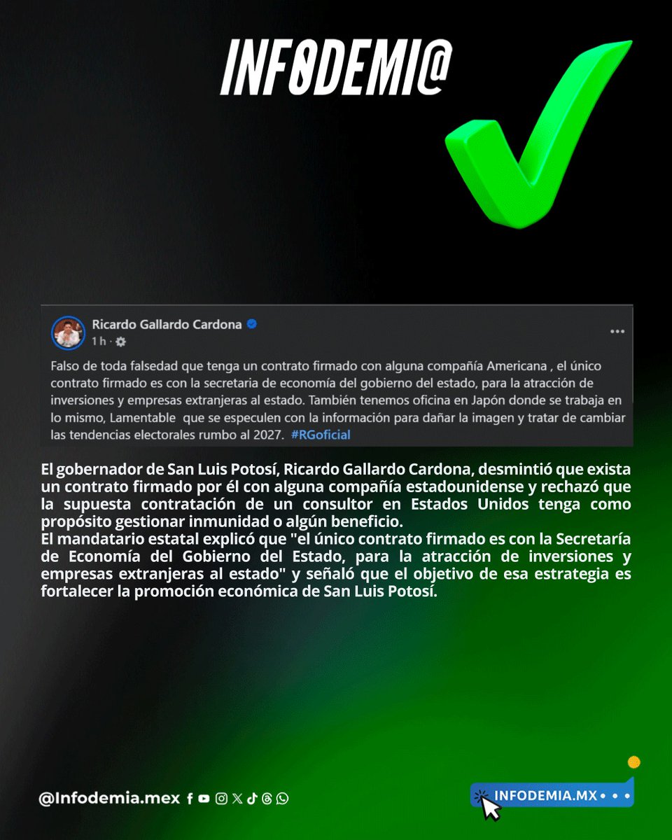 infodemiaMex's tweet photo. ❌Falso que el Gobierno de San Luis Potosí contrató a un consultor para buscar inmunidad en Estados Unidos

✅El gobernador de San Luis Potosí, Ricardo Gallardo Cardona, desmintió que exista un contrato firmado por él con alguna compañía estadounidense y rechazó que la supuesta contratación de un consultor en Estados Unidos tenga como propósito gestionar inmunidad o algún beneficio.

✅El mandatario estatal explicó que "el único contrato firmado es con la Secretaría de Economía del Gobierno del Estado, para la atracción de inversiones y empresas extranjeras al estado" y señaló que el objetivo de esa estrategia es fortalecer la promoción económica de San Luis Potosí.

▶️https://t.co/ArS3q9KGy0