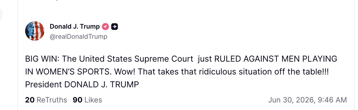 atrupar's tweet photo. Trump: "BIG WIN: The United States Supreme Court  just RULED AGAINST MEN PLAYING IN WOMEN’S SPORTS. Wow! That takes that ridiculous situation off the table!!! President DONALD J. TRUMP" https://t.co/01zxLGAvD6