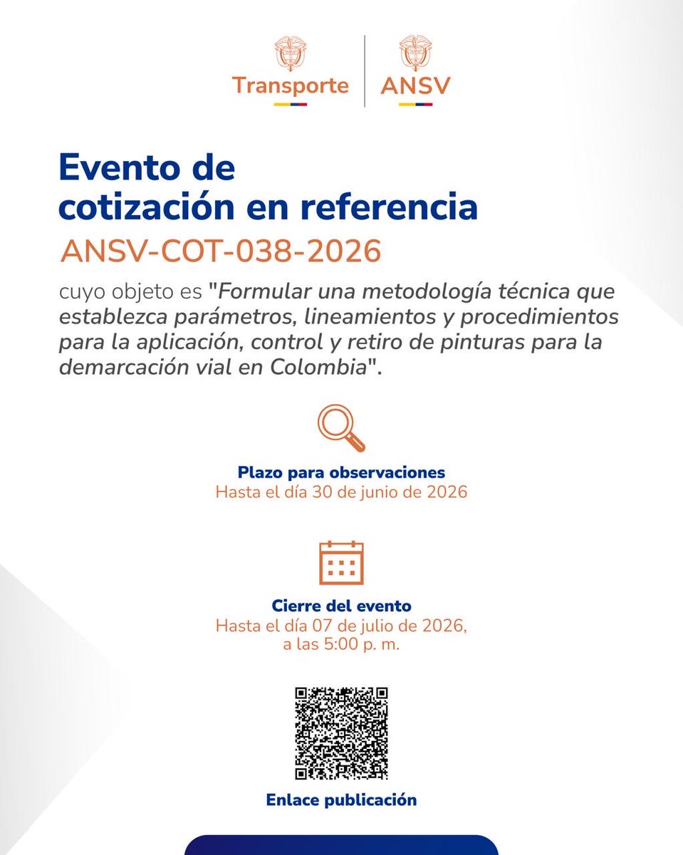 ansvcol's tweet photo. La Agencia Nacional de Seguridad Vial los invita a participar del evento de cotización, identificado con el consecutivo ANSV-COT-038-2026, cuyo objeto es “Formular una metodología técnica que establezca parámetros, lineamientos y procedimientos para la aplicación, control y retiro de pinturas para la demarcación vial en Colombia".

El plazo para observaciones es hasta el día 30 de junio de 2026, y para el cierre del evento el 07 de julio de 2026, hasta las 17:00 horas.

Consulta la publicación en la plataforma SECOP II🔗 : https://t.co/e9LovcUZVl