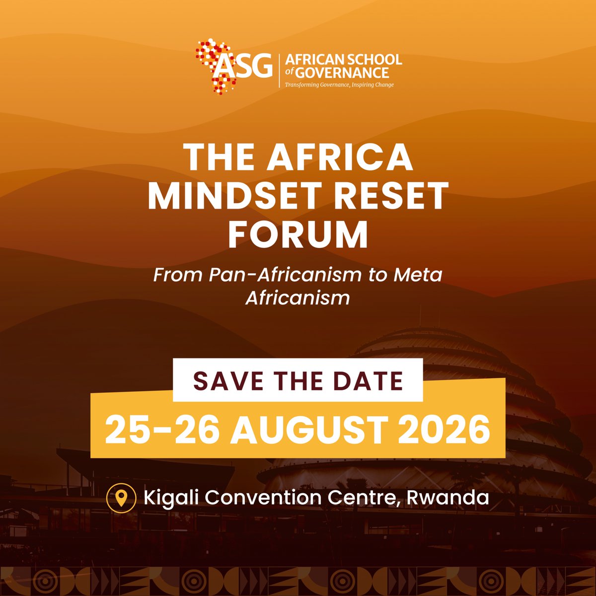 ASG_Africa's tweet photo. 📍 Save the date.

This August, Africa hits reset. 🔄

The Africa Mindset Reset Forum 2026 comes to @ASG_Africa in Kigali, 25–26 August.

Two days to rethink how Africa leads and governs. 

Will you be in the room?
Register now: https://t.co/K6c1vASDXu

#MindsetReset2026 https://t.co/xvnnAqU1np