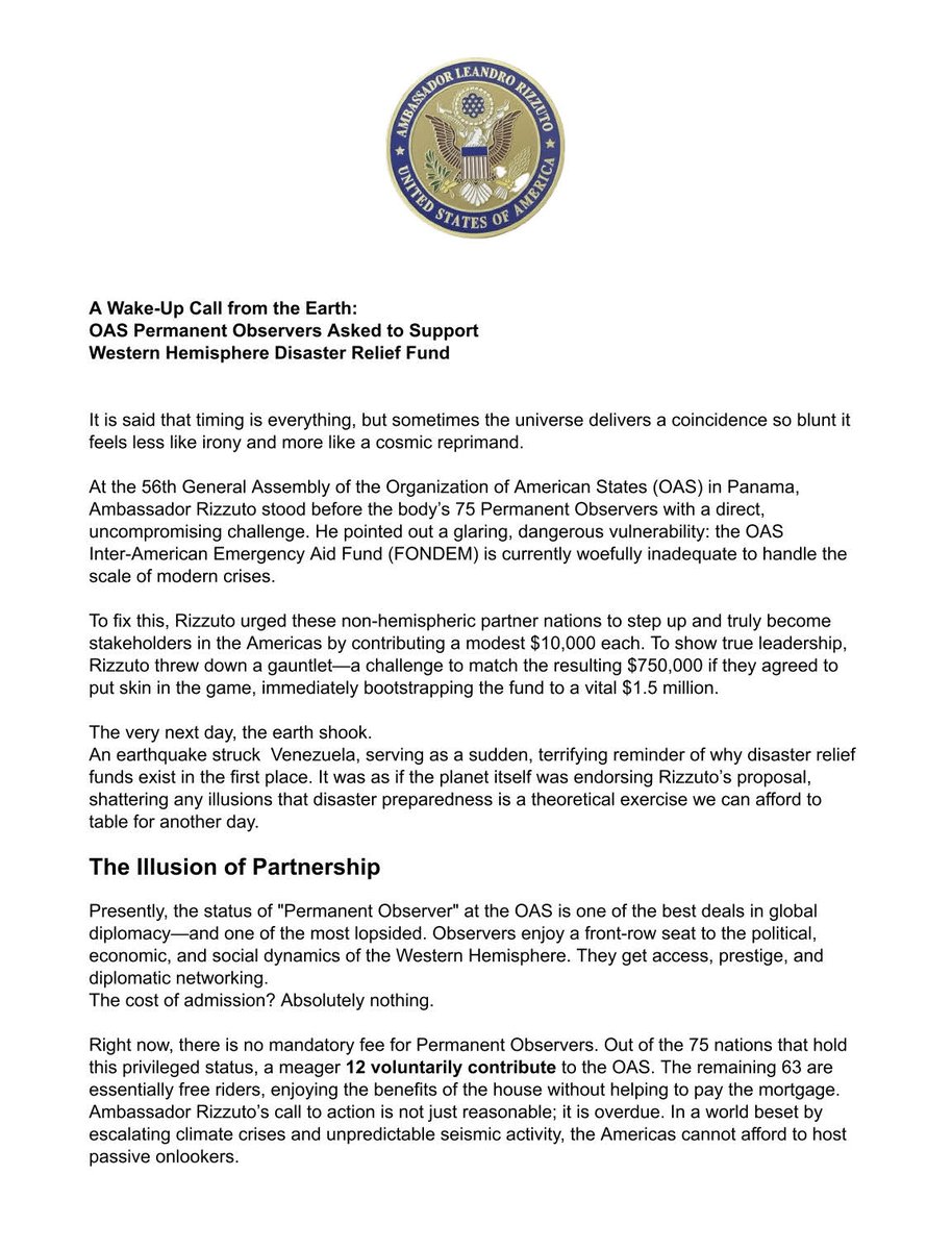 TTrumpette's tweet photo. Sometimes world events make the case better than words ever could. Just one day after Ambassador Leandro Rizzuto Jr. urged the Organization of American States' 75 Permanent Observers to help strengthen the hemisphere's disaster relief fund, an earthquake struck Venezuela—a powerful reminder that preparedness can't wait.

Rizzuto's proposal is simple: modest contributions from Observer nations, matched dollar-for-dollar, could jumpstart a lifesaving emergency fund and ultimately grow it into a $10 million resource for the Americas when disaster strikes. It's a call for nations to move beyond observing and become true partners in protecting lives.

Behind every great leader is a family that shares in the sacrifices and celebrates the purpose. Ambassador Leandro Rizzuto Jr. is blessed with the unwavering support of his beautiful wife, Denise, and their daughters, who have stood by him throughout his remarkable journey. His lifelong commitment to giving back, helping others, and finding ways to make a meaningful difference reflects not only the values he lives by, but the family that has always inspired and supported his mission of service.

Read why Ambassador Rizzuto’s proposal could become one of the most important humanitarian initiatives in the Western Hemisphere!

Join Trumpettes USA: https://t.co/gLWnNAE27G

Follow, Like, Love & Share Toni Holt Kramer & Trumpettes USA
...