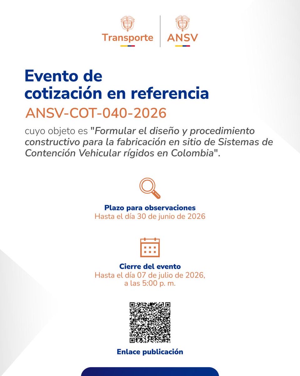 ansvcol's tweet photo. 🟠La Agencia Nacional de Seguridad Vial los invita a participar del evento de cotización, identificado con el consecutivo ANSV-COT-040-2026, cuyo objeto es "Formular el diseño y procedimiento constructivo para la fabricación en sitio de Sistemas de Contención Vehicular rígidos en Colombia, en atención de lo establecido en el Reglamento Técnico adoptado mediante la Resolución No.20223040044065 de 2022 del Ministerio de Transporte".

El plazo para observaciones es hasta el día 30 de junio de 2026, y para el cierre del evento el 07 de julio de 2026, hasta las 17:00 horas.

Consulta la publicación en la plataforma SECOP II🔗: https://t.co/EYMJdyAAOQ