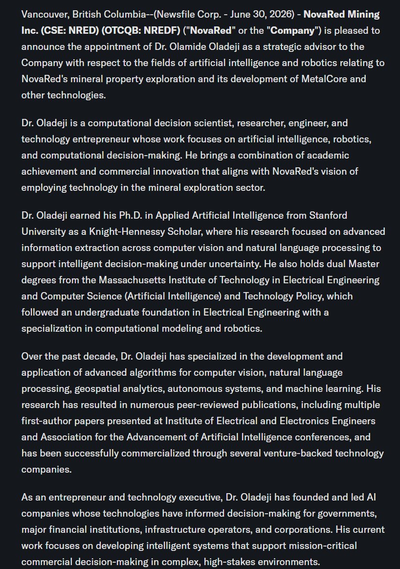 qiaomai400's tweet photo. FORBES 30 UNDER 30. STANFORD AI PH.D. MIT ROOTS.

Now he is joining $NRED to help build the AI layer behind mineral exploration.

Dr. Olamide Oladeji will advise NovaRed on AI and robotics across MetalCore and its exploration technologies.

His role covers predictive geological modeling, AI-enabled exploration, autonomous systems, geospatial data analysis, resource optimization, environmental intelligence and enterprise-wide decision support.

That is the real headline.

NovaRed is adding a high-level AI advisor to help turn mineral data into smarter exploration decisions.

Copper-gold in Canada plus MetalCore plus Stanford/MIT AI credibility.

$NRED / $NREDF just got a much sharper story.

Do your own due diligence.

$AMD
$PCLA
$IBRX
$TEAM
