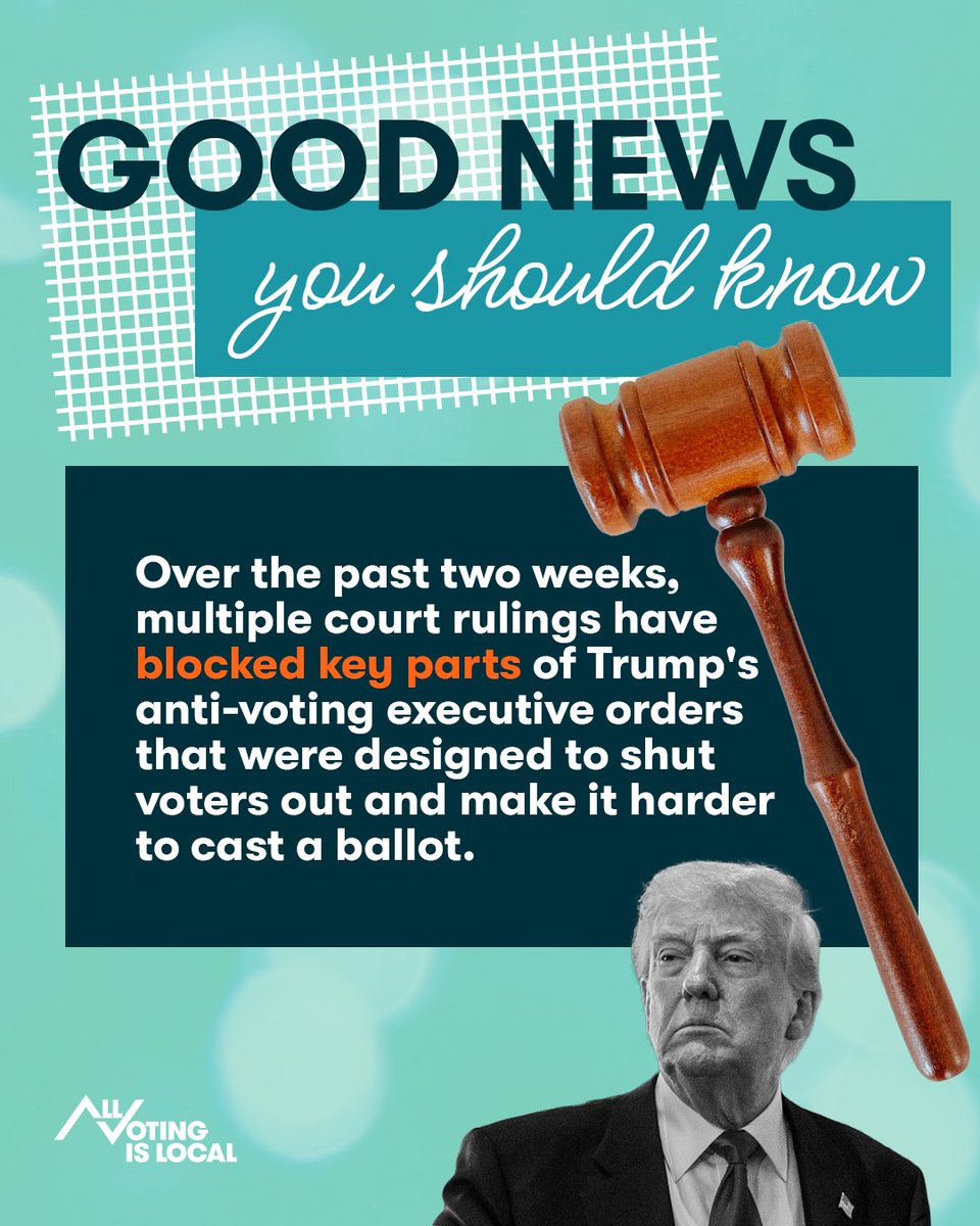 VotingIsLocal's tweet photo. Good news you should know 📢

In the past 2 weeks, multiple court rulings have blocked key parts of Trump's anti-voting executive orders and other proposals that would have made it harder to vote. 

It's a reminder that presidents don't run elections, local officials do. https://t.co/eTx0ayvy2h