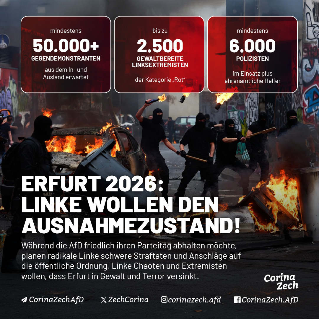ZechCorina's tweet photo. Erfurt 2026: Linke wollen den Ausnahmezustand!

Am 4. und 5. Juli hält die AfD ihren Bundesparteitag in Erfurt ab – eine demokratische Versammlung, auf der der Bundesvorstand, Bundesschiedsrichter und Rechnungsprüfer gewählt werden.

Doch statt diese Demokratie zu respektieren, mobilisieren linke Bündnisse seit Monaten massiv dagegen. Die Sicherheitsbehörden rechnen mit über 50.000 Gegendemonstranten, darunter bis zu 2.500 gewaltbereite Linksextremisten der Kategorie „Rot“.

Die Polizei erwartet unter anderem:
➡️ Bis zu 30 koordinierte Blockadepunkte auf den Zufahrtswegen
➡️ Die „Finger-Taktik“ – flexible, mobile Kleingruppen
➡️ Angriffe auf Polizeibeamte, Einsatzfahrzeuge und Absperrungen
➡️ Störungen durch Drohnen und Störsender

Bereits in den frühen Morgenstunden des 4. Juli werden mindestens 260 Reisebusse sowie 10.000–15.000 Bahnreisende erwartet.
Die Mobilisierung läuft seit Monaten über das linke Netzwerk „Widersetzen“ mit rund 100 Ortsgruppen. Auf Indymedia wird offen zu einem „Tag X“ in Erfurt aufgerufen – inklusive Dachbesetzungen und „militanter Verteidigung“.

Während die AfD ihren Parteitag im Rahmen von Recht und Gesetz abhält, bereitet die Gegenseite offen Rechtsbruch und Gewalt vor.

Die AfD ist nicht das Problem. Das Problem sind gewaltbereite Linke! ‼️⚠️

Weiterführende Berichte:
➡️ WELT: Worst-Case-Szenario mit 2500 Linksextremisten der Kategorie „Rot“
https://t.co/8hKqMAr0bC

➡️ Apollo News: Linken-Abgeordnete verkauft Bustickets zu Anti-AfD-Blockaden
https://t.co/XabgnVm0Td

➡️ Apollo News: Völlig offen planen sie den Angriff auf die Demokratie
https://t.co/YD9SZPUdOi