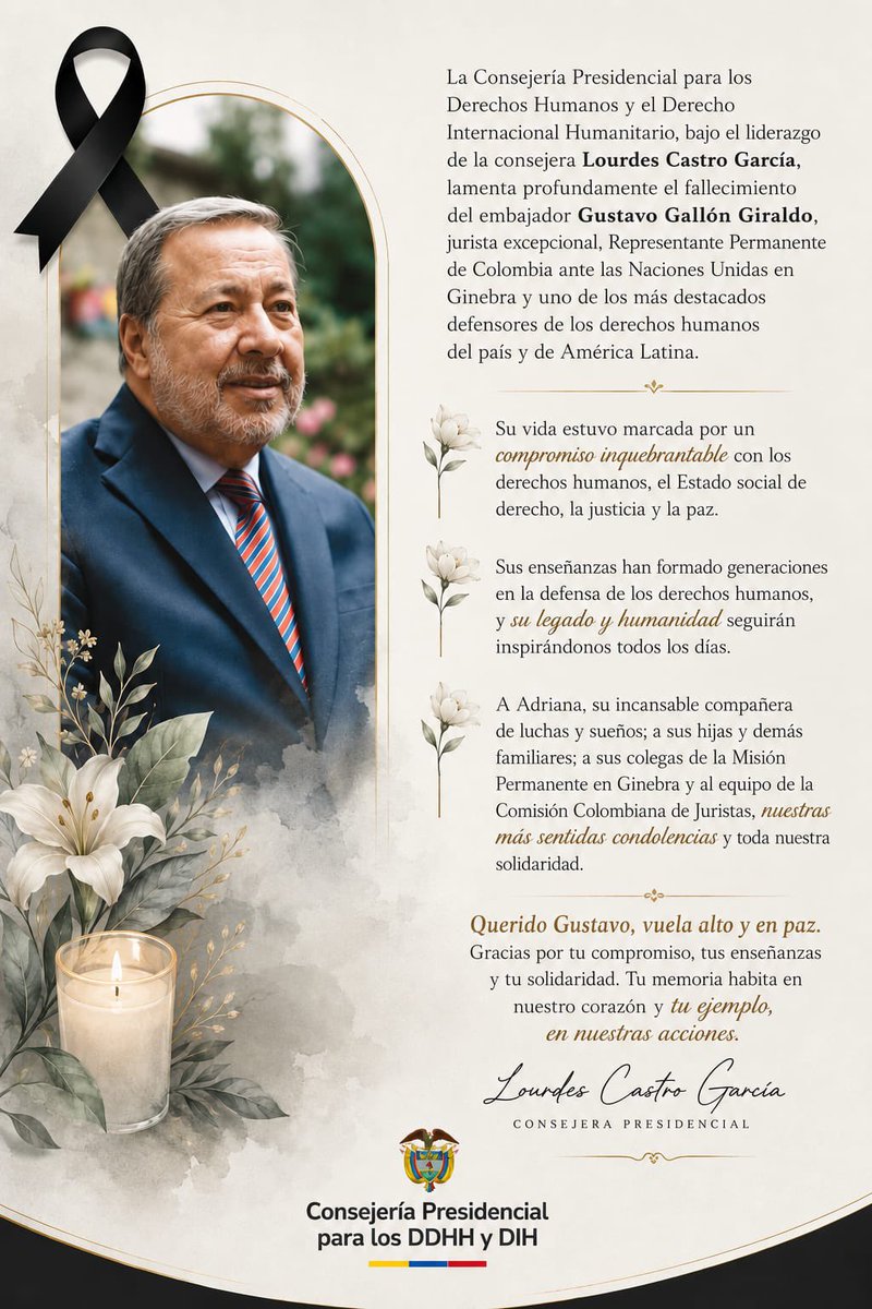 ConsejeriaDDHH's tweet photo. 🇨🇴| La Consejería Presidencial para los
DDHH y el DIH, bajo el liderazgo de la Consejera Lourdes Castro García, lamenta profundamente el fallecimiento del embajador Gustavo Gallón Giraldo.

Querido Gustavo, vuela alto y en paz 🕊️ https://t.co/91FNQrjQxk