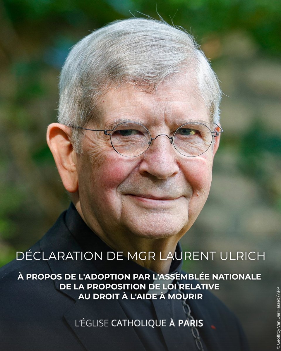 dioceseparis's tweet photo. La raison et la fraternité crient en faveur d’un autre chemin

Alors que les députés viennent de voter pour la troisième fois le texte autorisant l’euthanasie ou le suicide assisté, et avant les échéances parlementaires définitives des prochains jours, il est de notre devoir de rappeler notre opposition vive et déterminée à cette proposition de loi et toutes ses conséquences, connues et inconnues.

La parole de l’Église sur ce sujet est constante et inchangée depuis des années : comme je l’ai exprimé plusieurs fois avec beaucoup de mes confrères, pour nous, davantage qu’une aide à mourir, c’est d’une aide à vivre dont notre société a besoin. S’il existe encore une liberté à conquérir, c’est la liberté de ne pas être poussé vers la sortie, de bénéficier de tous les soins possibles sans acharnement thérapeutique. S’il existe encore un droit à reconnaître, c’est le droit d’être considéré comme une personne vivante, une histoire unique, une dignité ineffaçable, jusqu’au bout.

Tout au long du débat public conduit sur ce sujet, nous avons saisi chaque opportunité qui se présentait à nous pour manifester paisiblement, clairement et fermement, notre position : la raison comme la fraternité crient en faveur d’une promotion prioritaire et généreuse des soins palliatifs. La raison comme la fraternité crient en faveur d’un autre chemin que celui qui se dessine actuellement.

Nous sommes intervenus, publiquement, auprès des parlementaires ; nous avons interpellé les autorités ; nous avons répondu aux demandes d’auditions au Parlement ; nous avons invité les catholiques à dire avec nous à quel projet de société ils croient. Nous continuerons de faire cela, comme nous continuerons de prier, jusqu’au 15 juillet, et au-delà. Aujourd’hui, il est encore temps de renoncer à prendre ce chemin qui n’est pas celui d’un avenir fraternel.

† Laurent Ulrich
Archevêque de Paris