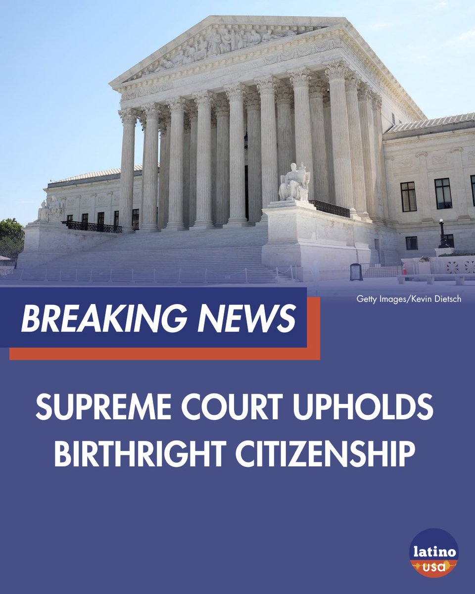 LatinoUSA's tweet photo. Breaking News:
Supreme Court upholds birthright citizenship.

Follow Latino USA for updates as we monitor this administration’s policies. https://t.co/BJ15DEM0Fm