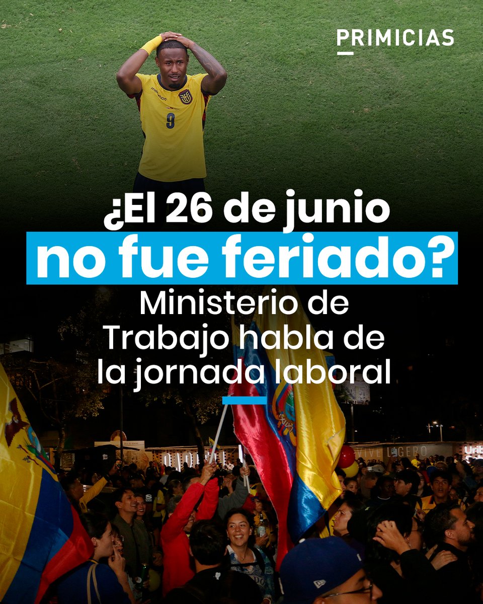 Primicias's tweet photo. ¿El viernes 26 de junio no fue feriado? Ministerio de Trabajo se pronuncia por la jornada laboral del día después del triunfo de Ecuador en el Mundial. https://t.co/3v84S3Nr5e https://t.co/OTSuPfT1fZ