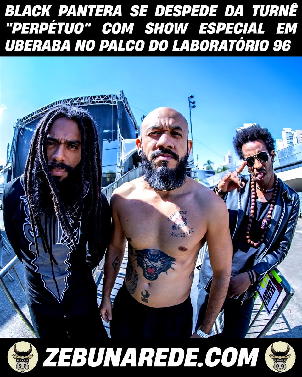 zebunarede's tweet photo. https://t.co/S4mpdtj0Os: BLACK PANTERA SE DESPEDE DA TURNÊ "PERPÉTUO" COM S... https://t.co/JHC5tbxENg https://t.co/hZrem7I2yF