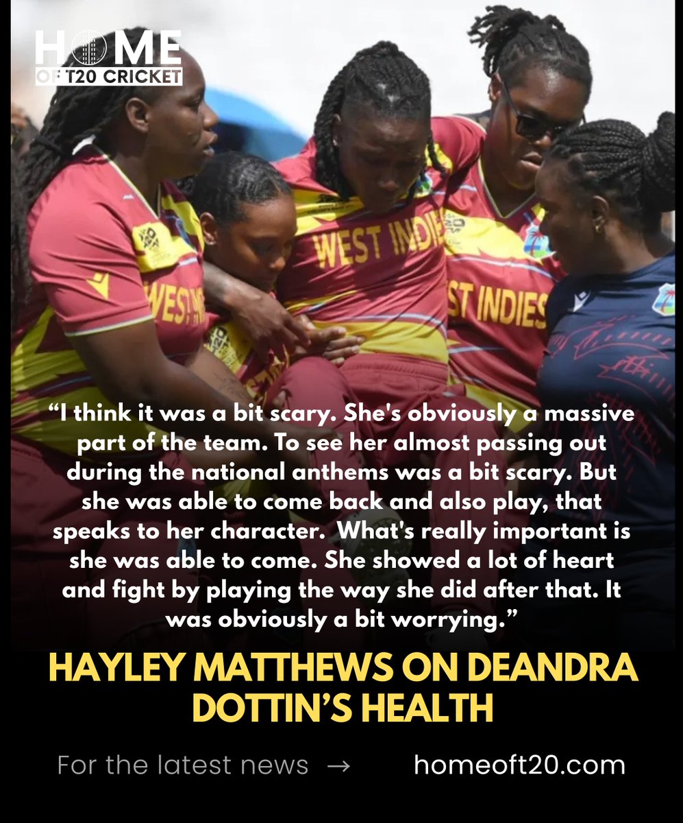 HomeofT20's tweet photo. “It was a bit scary… to see her almost passing out during the national anthems.” 💔

Hayley Matthews applauds Deandra Dottin’s fight after the medical scare, saying her return to bat showed “a lot of heart and fight” for West Indies in the T20 World Cup semi-final. https://t.co/EeFIOeNyi0