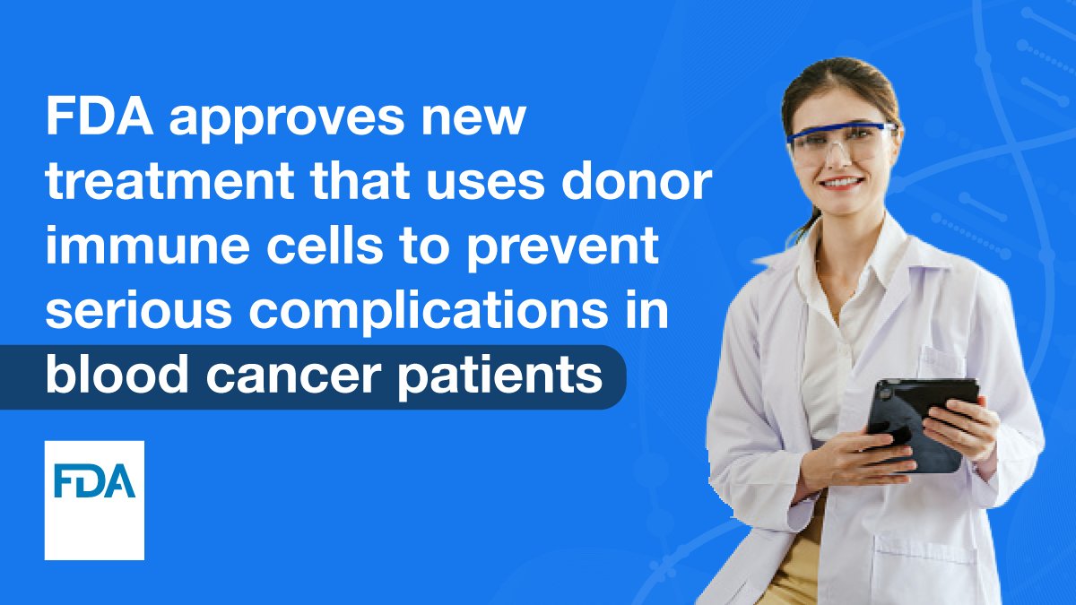 FDACBER's tweet photo. A milestone for patients with blood cancers: Today, FDA approved the first Treg cell-based immunotherapy to improve chronic GVHD-free survival following hematopoietic stem cell transplantation in adults. Find out more: https://t.co/bNY4G9H0rm https://t.co/EWfKiVpduq