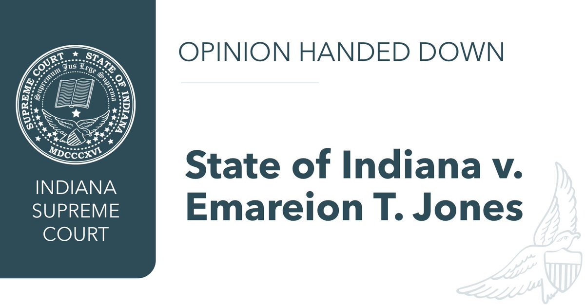 incourts's tweet photo. Opinion handed down in State of Indiana v. Emareion T Jones https://t.co/mo3xCzaG9N https://t.co/zIGkC5QpK3