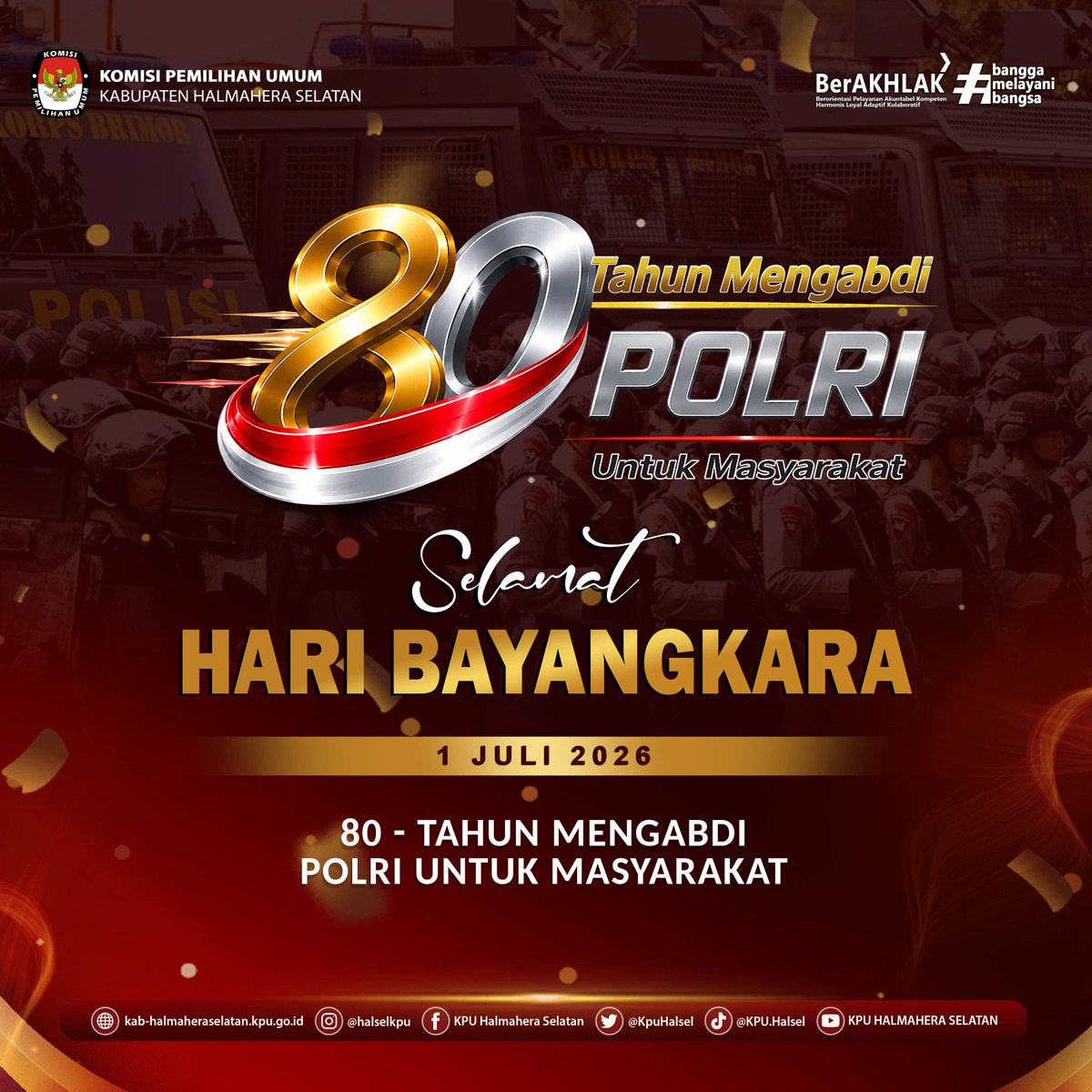 KpuHalsel's tweet photo. #TemanPemilih, Keluarga besar KPU Kabupaten Halmahera Selatan mengucapkan Selamat Hari Bhayangkara ke-80 yang diperingati pada 1 Juli 2026.

Semoga Polri senantiasa menjadi institusi yang profesional, presisi, humanis &amp; semakin dipercaya masyarakat

#KPUMelayani
#KPUHALSEL
#KPURI https://t.co/8k68HGMSS2