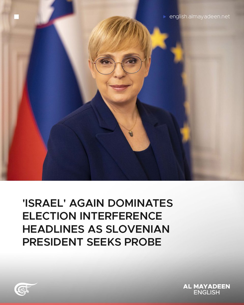 MayadeenEnglish's tweet photo. Slovenian President Natasa Pirc Musar has called for an international investigation into Israeli interference in Slovenia's March 2026 parliamentary elections, deepening internal political divisions over the country’s stance on West Asia, VINnews reported.

Musar appealed for the release of intelligence findings that reportedly point to a coordinated disinformation campaign targeting the then-ruling liberal party during the 2026 elections, after previously accusing "Israel" of committing genocide in Gaza.

According to Slovenian intelligence, the operation involved an electronic disinformation network that leveraged deepfake technology and artificial intelligence to undermine the liberal camp.

The probe attributed the campaign to a private Israeli intelligence firm operating in coordination with elements of Slovenia’s right-wing opposition.