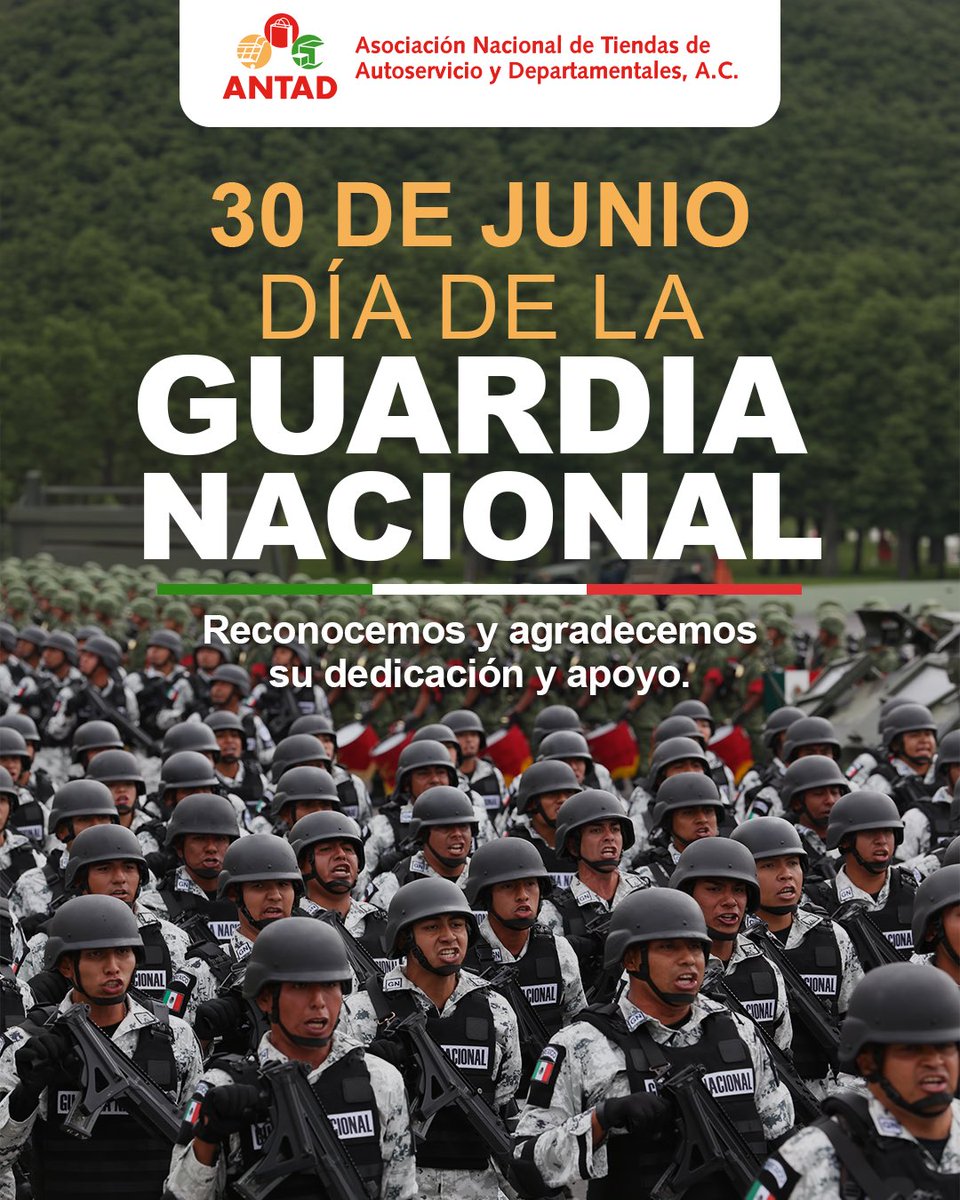 ANTADMx's tweet photo. En ANTAD hacemos un especial reconocimiento a la Guardia Nacional por su aniversario y compromiso con México. https://t.co/E5R2hWjyzc