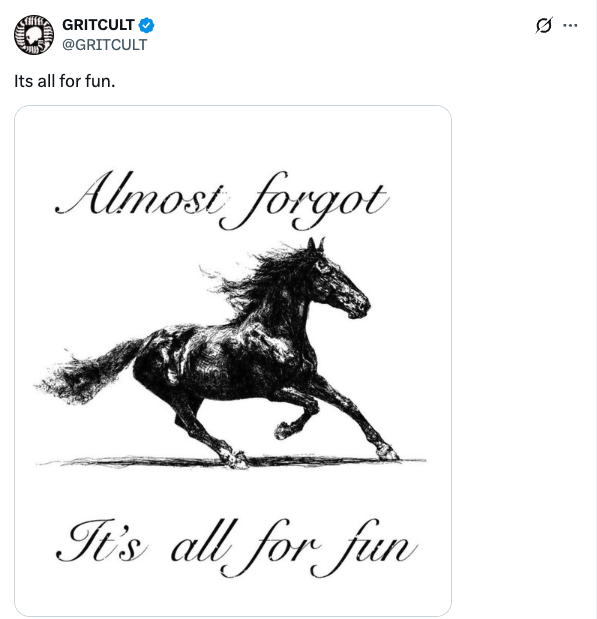 GRITCULT's tweet photo. almost forgot... its all for fun https://t.co/a5Nj4Tdxwb