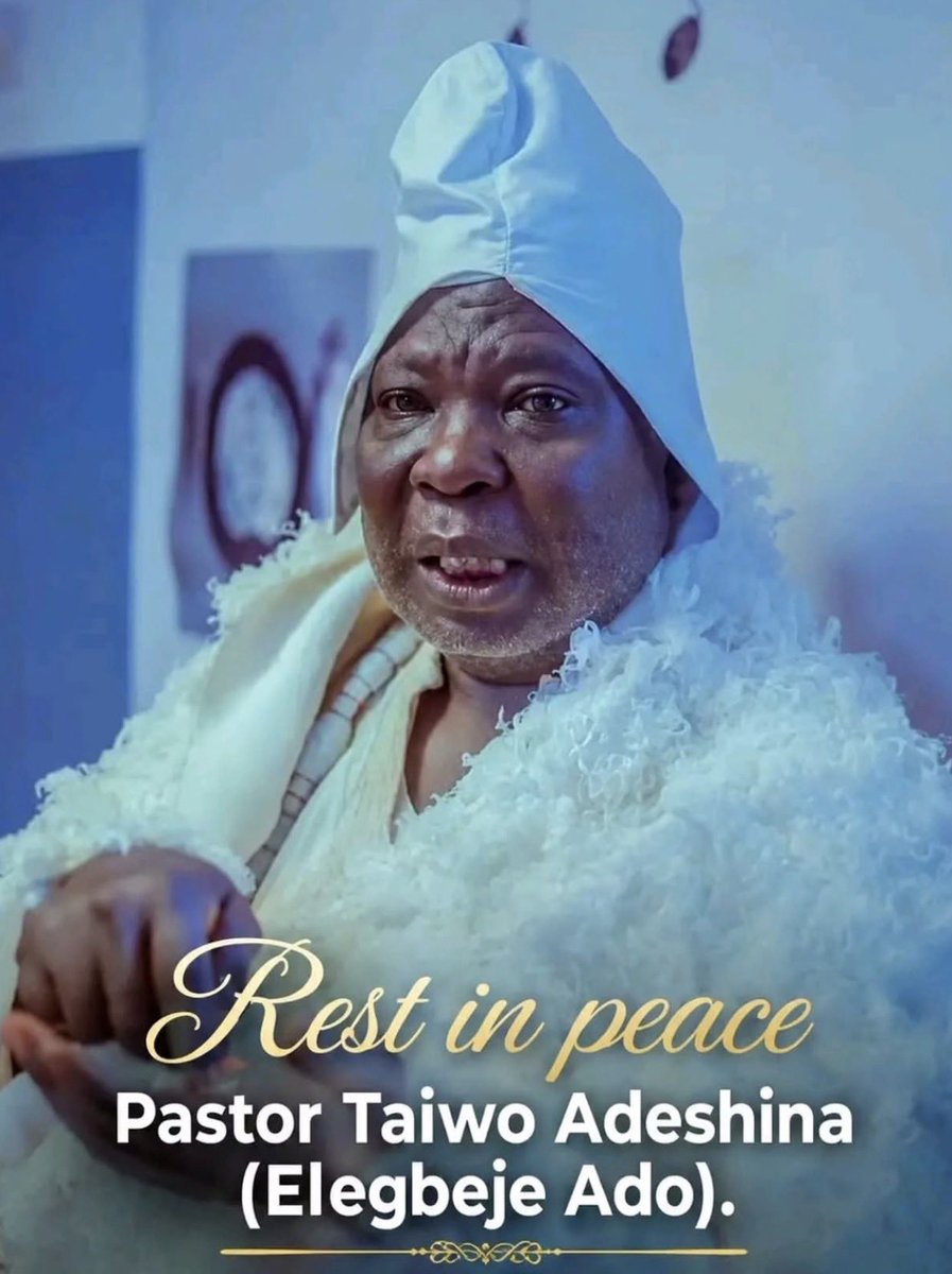 SegunKilani's tweet photo. Nollywood Actor Pastor Taiwo Adeshina (Elegbeje Ado) Passes Away After Brief Illness. https://t.co/OHV8UJ35B9 https://t.co/0pgVlpyaBi