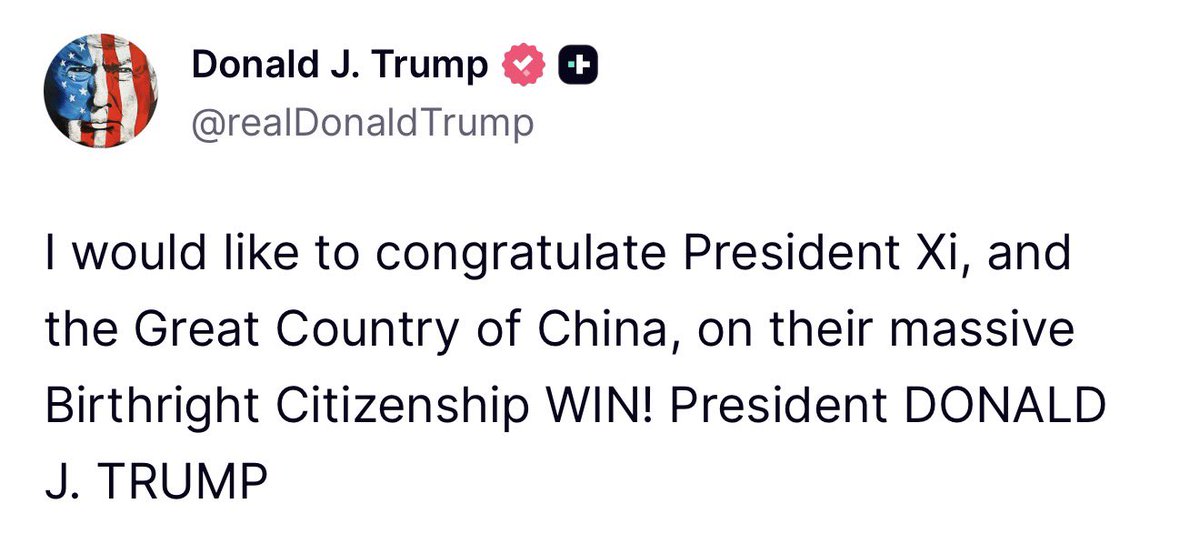 GuntherEagleman's tweet photo. 🚨 President Trump congratulates China on their massive Birthright Citizenship WIN. 

He’s right, it’s a win for the CCP! https://t.co/eHsi8s34fG