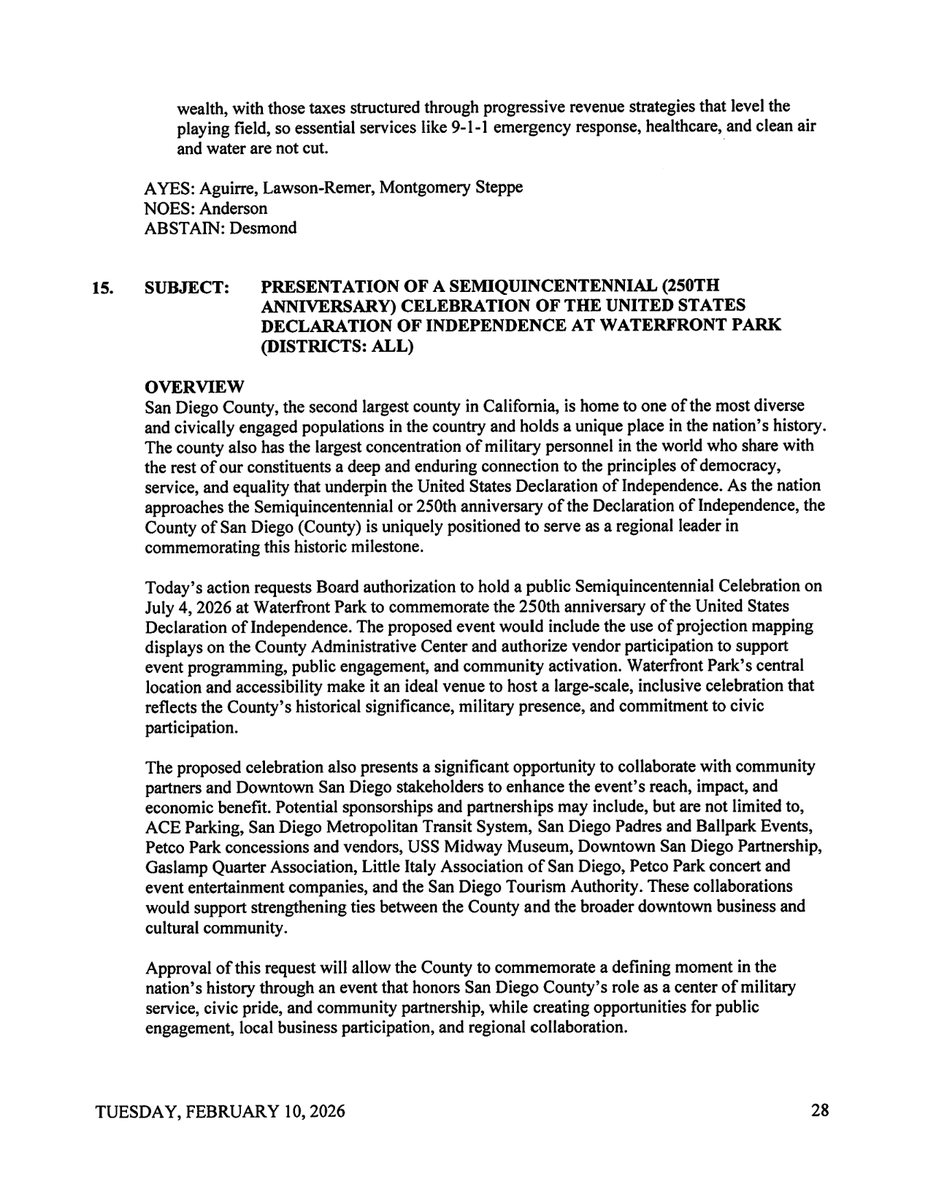 MayorBillWells's tweet photo. For everyone asking if the County of San Diego really turned the Fourth of July into this, here are the meeting minutes where it was decided.

February 10, 2026. Supervisors Desmond and Anderson brought forward a 250th celebration for the whole region. 

The three Democrats rewrote it, tied it to the county's "equity, inclusion, and racial justice goals," and handed planning to the Office of Equity and Racial Justice.