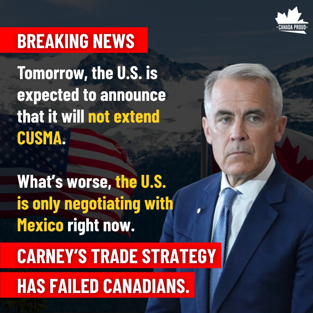 WeAreCanProud's tweet photo. If CUSMA falls through, Carney will be the worst prime minister in Canadian history. https://t.co/iUHg3ZsnVn