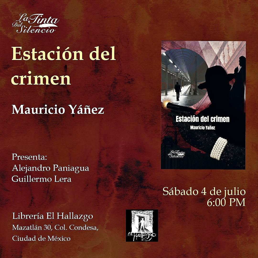 MauricioYanez65's tweet photo. Amigos, este sábado 4 de julio, a las 6 pm, nos vemos en Hallazgo Librería de Paso para la presentación de mi libro ESTACIÓN DEL CRIMEN (La Tinta del Silencio, 2026).
Estaré con Alejandro Paniagua y Guillermo Lera, hablaremos de literatura de ficción criminal
¡¡LES ESPERAMOS! https://t.co/yeyyPXAkHS