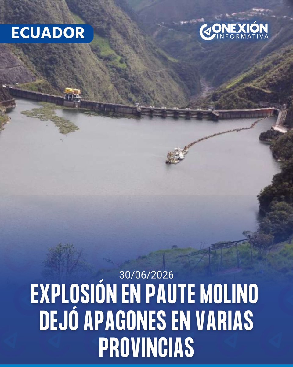 ConexionECU's tweet photo. #Ecuador | Una explosión registrada la madrugada de este martes 30 de junio en la Central Hidroeléctrica Paute Molino, en Azuay, provocó cortes de energía en varias provincias del país. 💻 https://t.co/jp9EOd6v68 https://t.co/zz0rxYqbUa