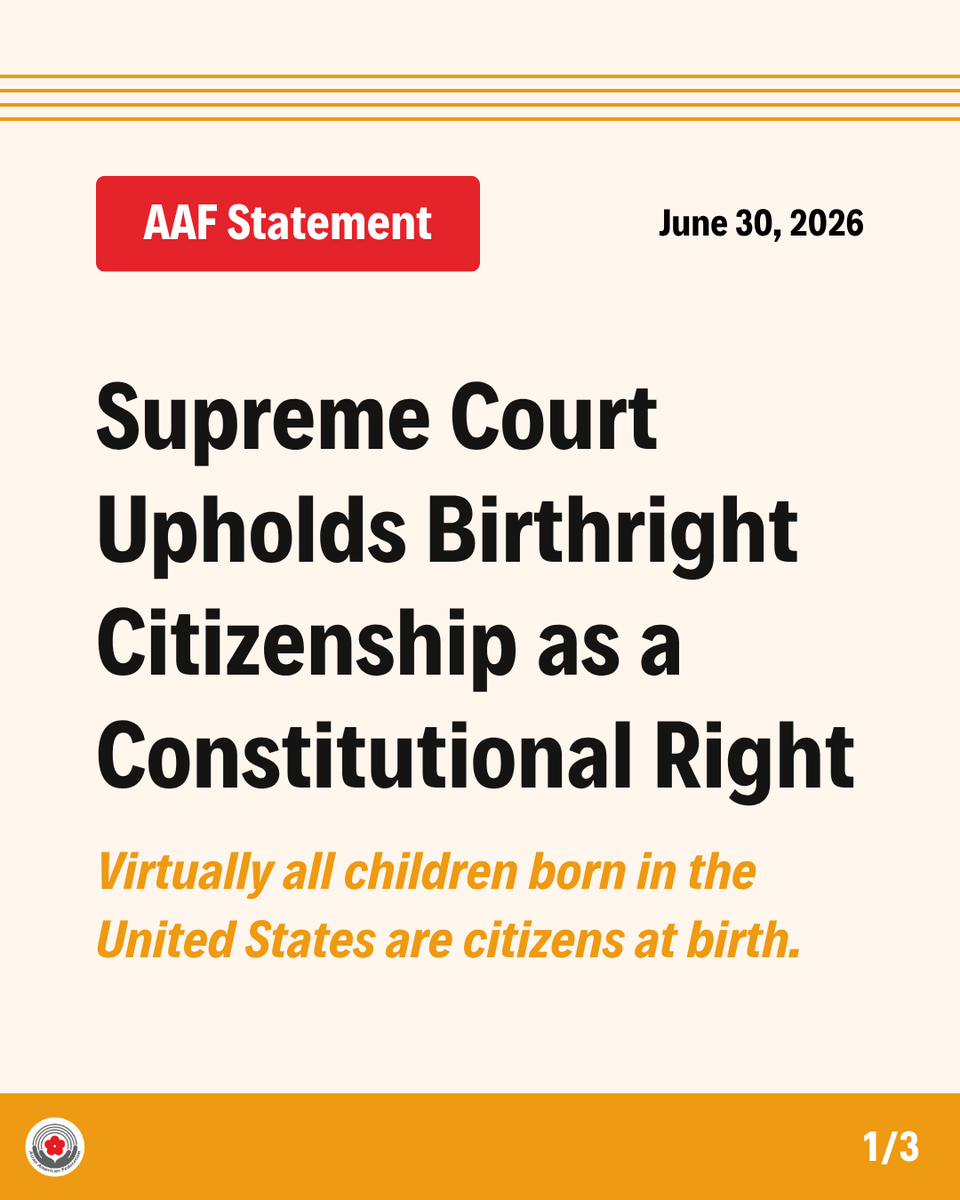 AAFederation's tweet photo. Today’s Supreme Court ruling affirms what we at AAF have always known to be true: birthright citizenship is enshrined in the Constitution and attacks on it are attacks on the right of every American to belong. https://t.co/2jtvlM72rq