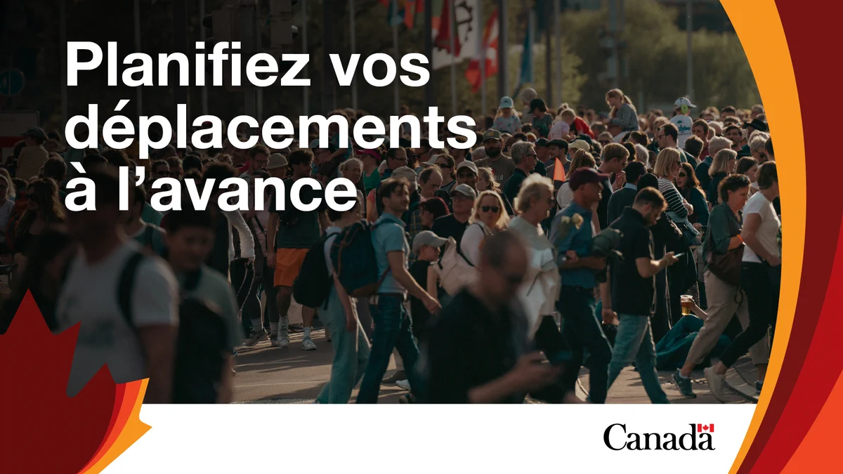 Une foule de gens debout au soleil. Le texte indique: « Planifiez vos déplacements à l’avance ». Mot-symbole « Canada ». 