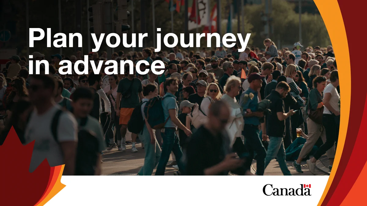Crowds of people standing in the sunshine. Text reads: Plan your journey in advance. Canada wordmark. 
