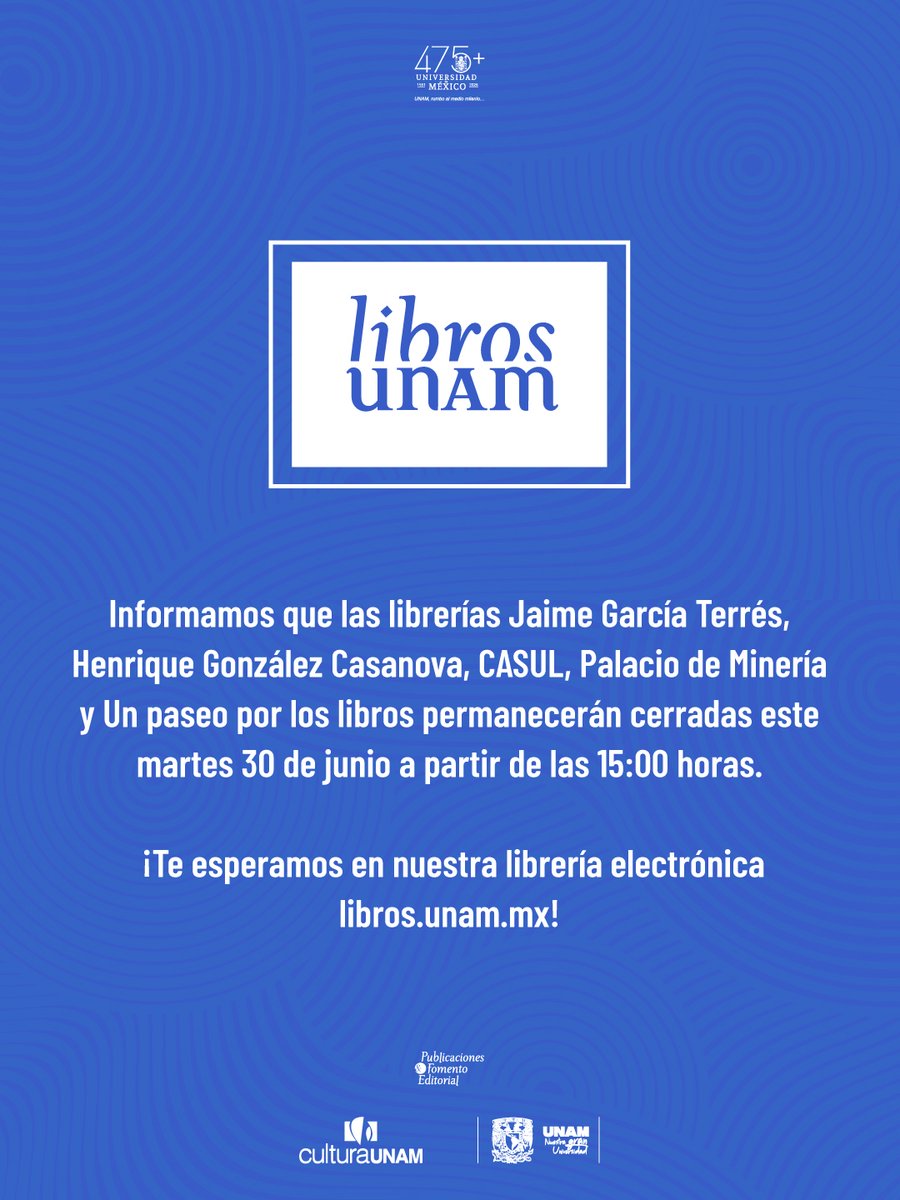 librosunam's tweet photo. 📢 #Aviso: Las librerías Jaime García Terrés, Henrique González Casanova, #CASUL, Palacio de Minería y Un paseo por los libros permanecerán cerradas este martes 30 de junio a partir de las 15:00 horas.
📚 Pero no te preocupes, la lectura no se detiene. Visita nuestra tienda en línea y encuentra una gran variedad de títulos: https://t.co/IDZrtEVGoS 📚🏃✨