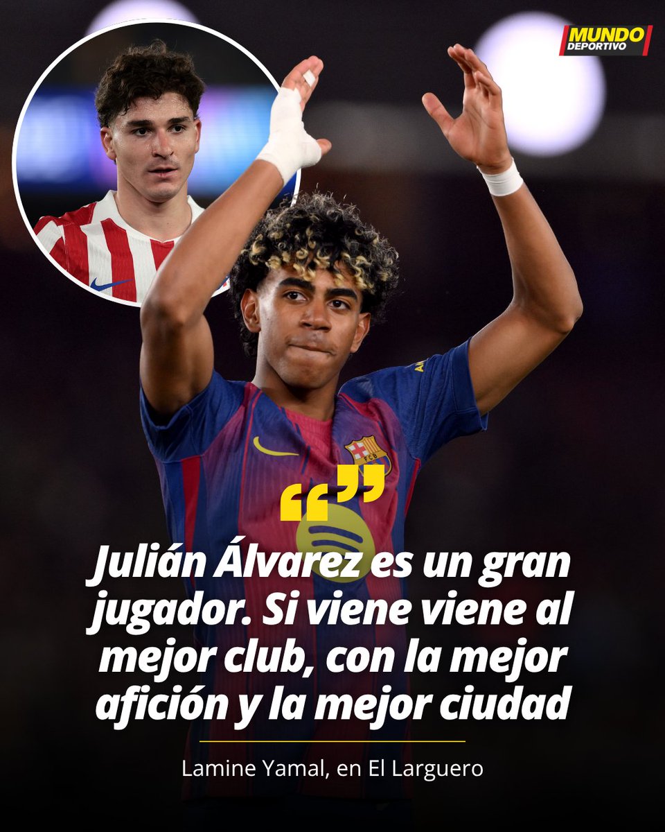 mundodeportivo's tweet photo. 🤝 Lamine Yamal y el posible fichaje de Julián Álvarez: "Vendría al mejor club, con la mejor afición y a la mejor ciudad del mundo" 

🎙️ En @ellarguero https://t.co/pKwXu1An4Y