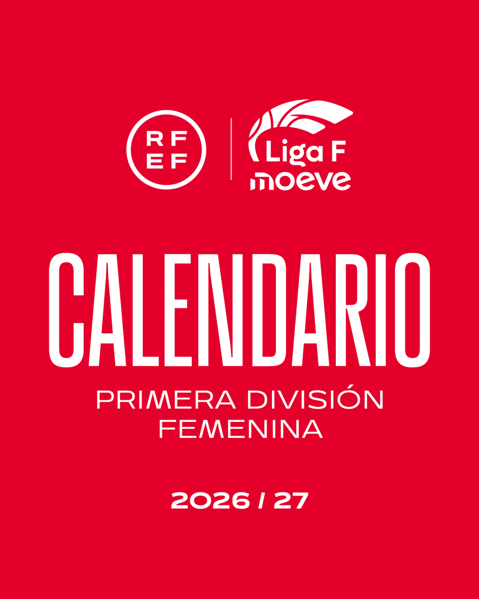 rfef's tweet photo. 🗓 𝗖𝗔𝗟𝗘𝗡𝗗𝗔𝗥𝗜𝗢𝗦 𝟮𝟬𝟮𝟲/𝟮𝟳:

🏆 Primera División Femenina

➡ https://t.co/gxanJxNT1k

@LigaF_oficial | #CalendariosRFEF | #LigaFMoeve https://t.co/2T7v5h8eDI
