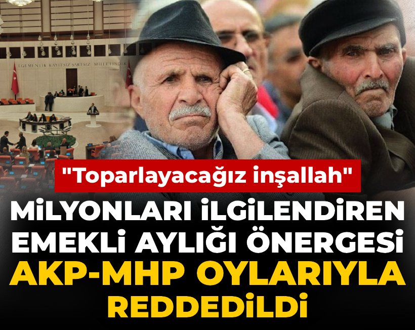 halktvcomtr's tweet photo. Milyonları ilgilendiren emekli aylığı önergesi AKP-MHP oylarıyla reddedildi: 'Toparlayacağız inşallah' 

https://t.co/IbjJAN9eZS https://t.co/JC6na7gVE0