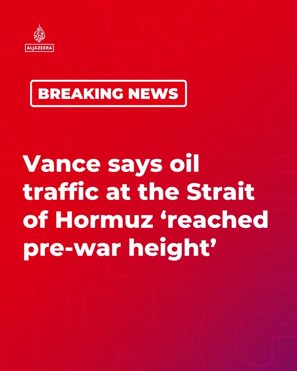 US Vice-President JD Vance says oil traffic at the Strait of Hormuz has reached its pre-war height, were seeing more oil come out," and that "the world economy is coming back into gear.