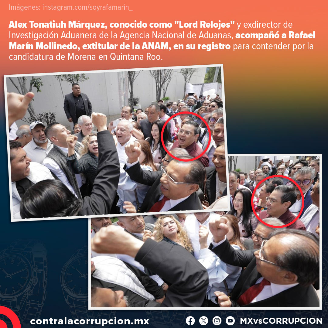 MXvsCORRUPCION's tweet photo. #ÚltimaHora Reaparece “Lord Relojes”⌚️: Alex Tonatiuh Márquez Hernández, ex director de Investigación Aduanera de la Agencia Nacional de Aduanas, acompañó el viernes a Rafael Marín Mollinedo -extitular de la ANAM- en su registro para buscar la candidatura de Morena en QRoo. 🧵 https://t.co/v6f5U4fvWv