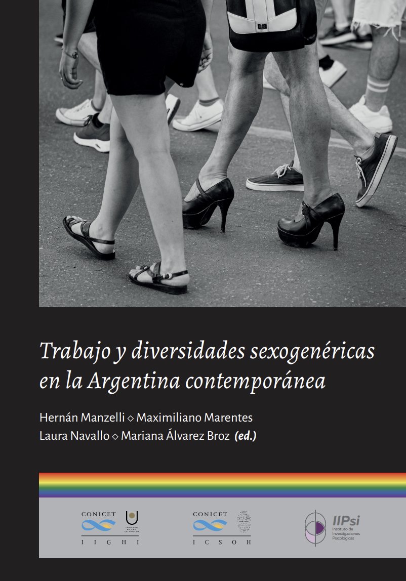hugorabbia's tweet photo. Pasen y lean! Nuevo libro: "Trabajo y diversidades sexogenéricas en la Argentina contemporánea", #HernánManzelli @maximarentes #MarianÁlvarezBroz y #LauraNavallo coeditado por @icsohsalta #IIGI e @IipsiC 
Nuestro capítulo retoma datos de @CensoDiversidad 
https://t.co/z9Pm4WQIql https://t.co/tLTkfGNx4Q