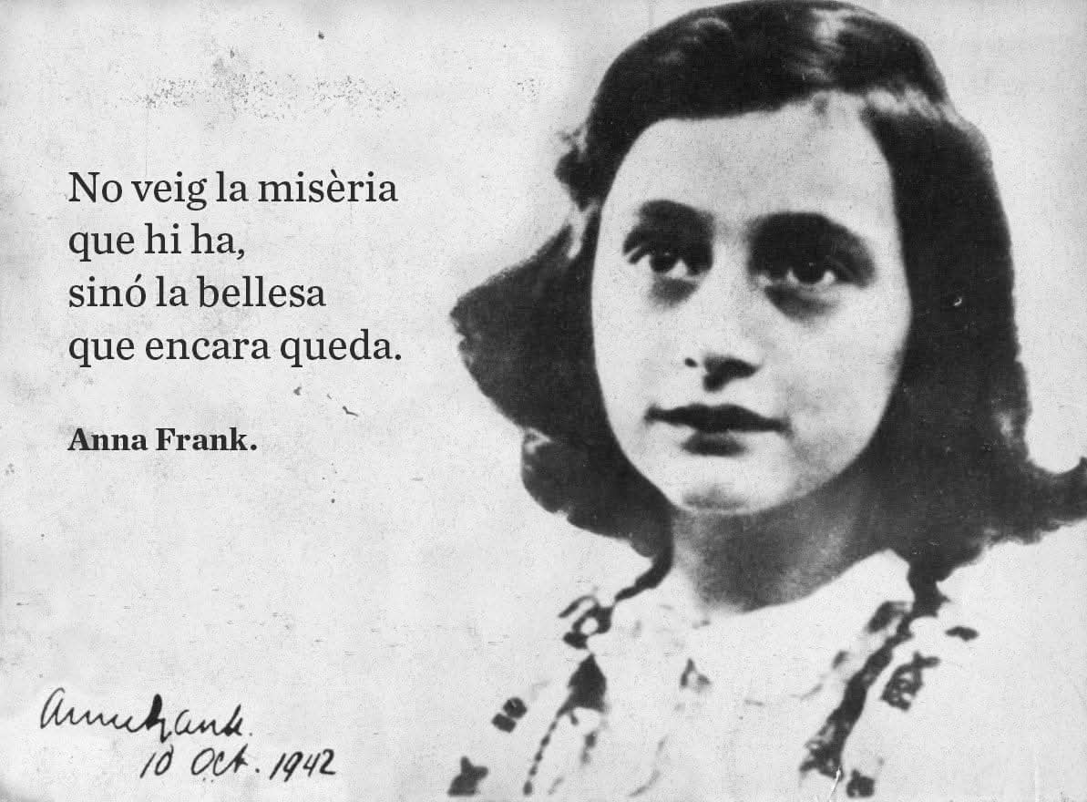 kaptus7's tweet photo. "No veig la misèria que hi ha, sinó la bellesa que encara queda". Anna Frank. #AnnaFrank https://t.co/9zLgqa6MAm