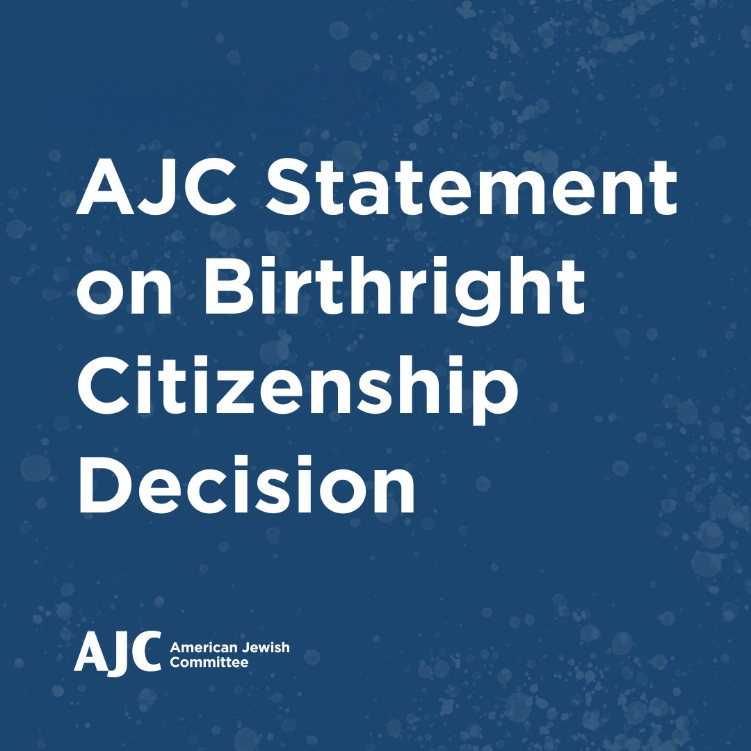 AJCGlobal's tweet photo. Read our statement on the birthright citizenship decision:
https://t.co/55aKmvq5sy https://t.co/pGRMDWmdTB