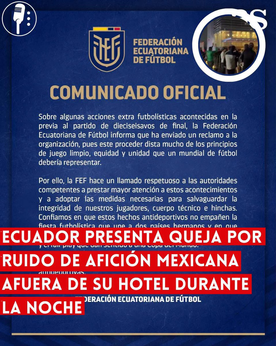 YosoyPedrero's tweet photo. 🚨 OJO: ECUADOR PRESENTA QUEJA POR EL RUIDO DE LA AFICIÓN MEXICANA AFUERA DE SU HOTEL DURANTE LA NOCHE

La delegación de Ecuador presentó una queja luego de que un grupo de aficionados mexicanos se reuniera durante la noche en las inmediaciones del hotel de concentración de la selección, donde realizaron cánticos y generaron ruido previo al encuentro entre ambos equipos.

De acuerdo con los reportes, el incidente ocurrió durante la madrugada, cuando los seguidores buscaron alentar a la Selección Mexicana y, al mismo tiempo, interrumpir el descanso del conjunto ecuatoriano antes del partido.

La situación generó diversas reacciones entre aficionados en redes sociales. Mientras algunos lo calificaron como parte del folclore futbolístico, otros consideraron que este tipo de acciones afectan el espíritu de juego limpio y el respeto entre selecciones.

Hasta el momento, las autoridades organizadoras no han informado sobre posibles sanciones derivadas del incidente, mientras ambas selecciones continúan con su preparación para el encuentro.