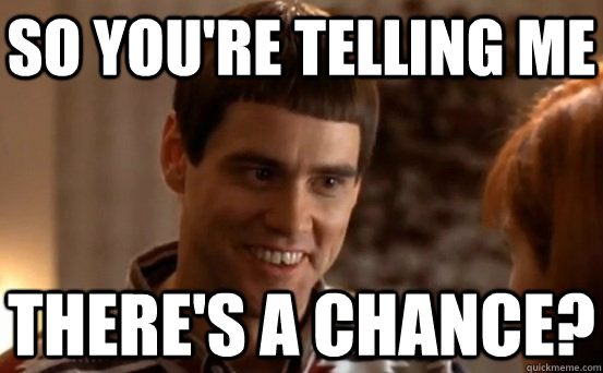 flyingesq's tweet photo. @ScottPresler So, you're saying there's a chance... https://t.co/bIDFWnbeRl