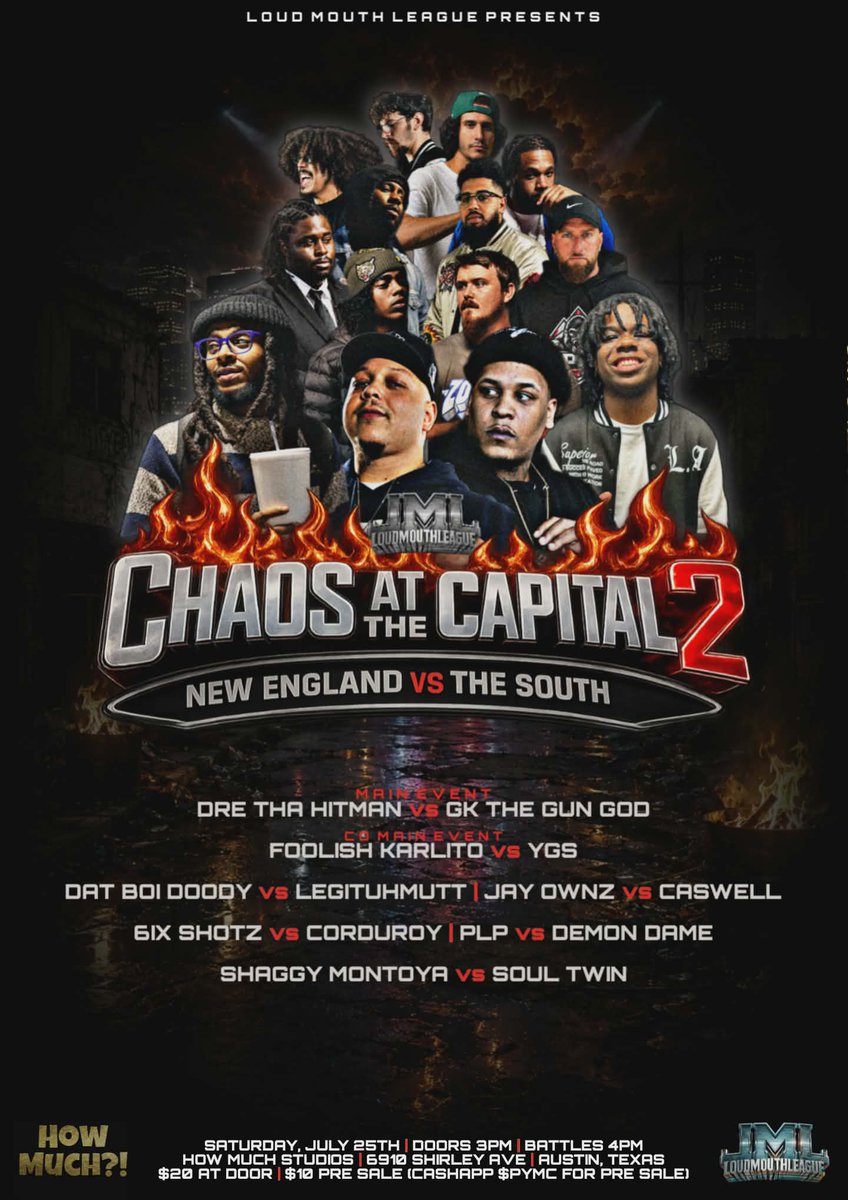2Sabe1's tweet photo. New England x The South
Chaos at the Capital 2
@LoudMouthLeague 
7-25, Austin TX 
Main Event: @GK_TheGunGod x @DreThaHitman409 
CoMain: @ygsgang x @Karlito_DKG 
 @EsjayLM918 x @DatBoiDoody 
@Corduroy_V x @East_6ixx 
@AsWellAsCaswell x @TheRealJayOwnz 
@dameboogie @TheSoulTwin817 https://t.co/w4yVsngSna