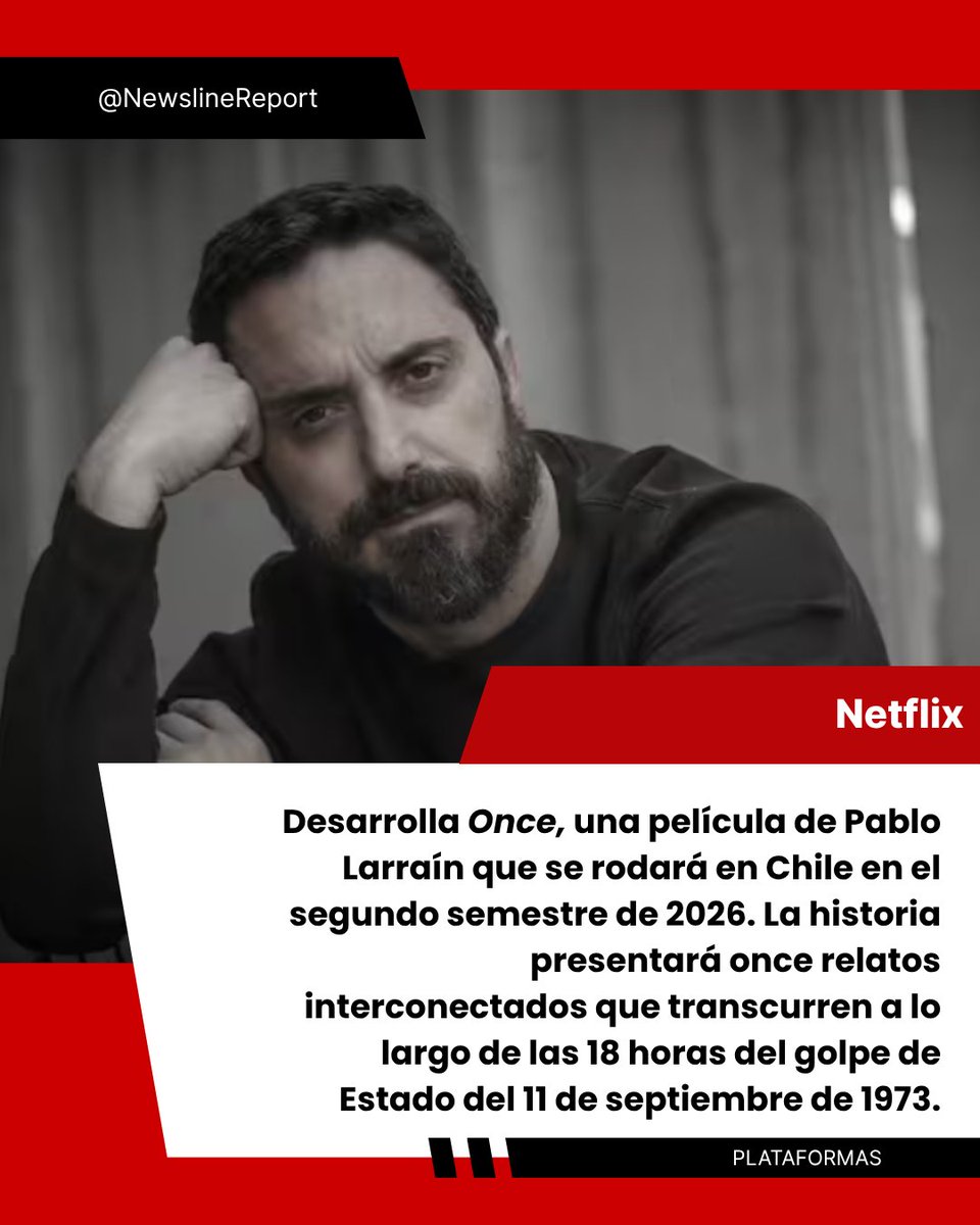 newslinereport's tweet photo. @NetflixLAT  anunció "Once", la nueva película de Pablo Larraín.

La producción seguirá once historias que transcurren durante el golpe de Estado en Chile del 11 de septiembre de 1973. El rodaje iniciará en el segundo semestre de 2026.

#Netflix #PabloLarraín #Once #CineChileno https://t.co/0KxPWrMw2c