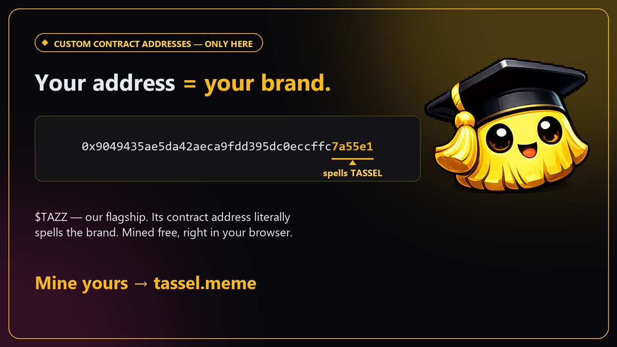 WillyWeb3x0's tweet photo. Most launchpads hand you a random contract address.

Ours? 👇

0x9049435ae5da42aeca9fdd395dc0eccffc7a55e1

…it spells TASSEL. 🎓

Mine your own custom address — free, in your browser. Only on Tassel. https://t.co/WgeG7RKOCp