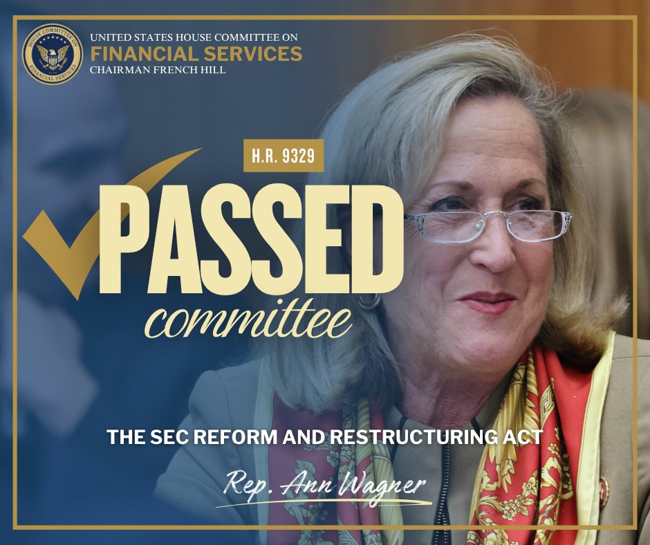 FinancialCmte's tweet photo. @RepAnnWagner @RepTroyDowning H.R. 9329, the SEC Reform and Restructuring Act, by @RepAnnWagner, passed 28-23. https://t.co/HmOfK5NSq8