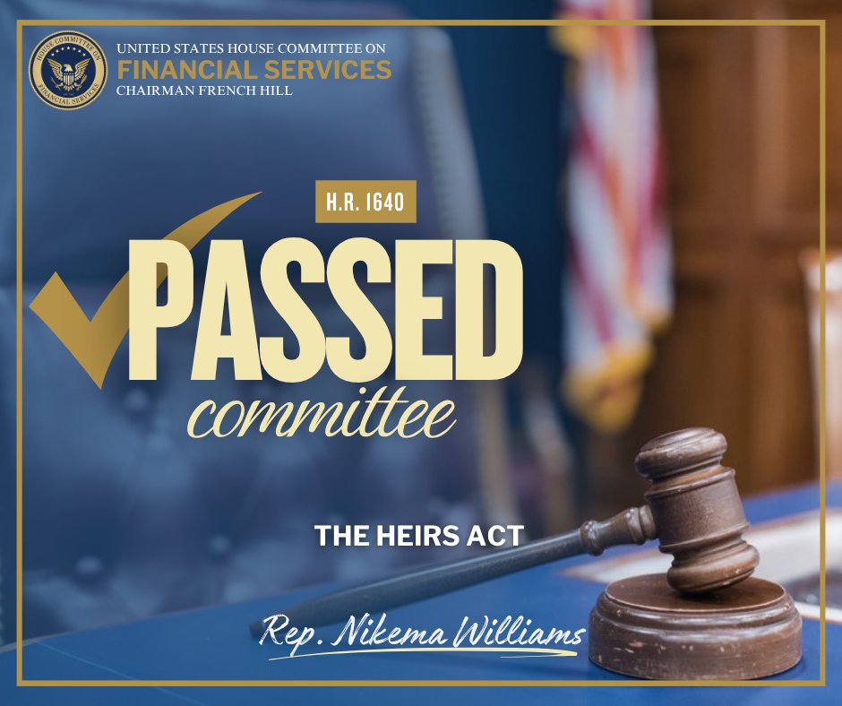 FinancialCmte's tweet photo. @RepFrenchHill H.R. 1640, the HEIRS Act of 2025, by @RepNikema, and @RepDonaldsPress, passed 51-0. https://t.co/Z9Nwm0jGRe