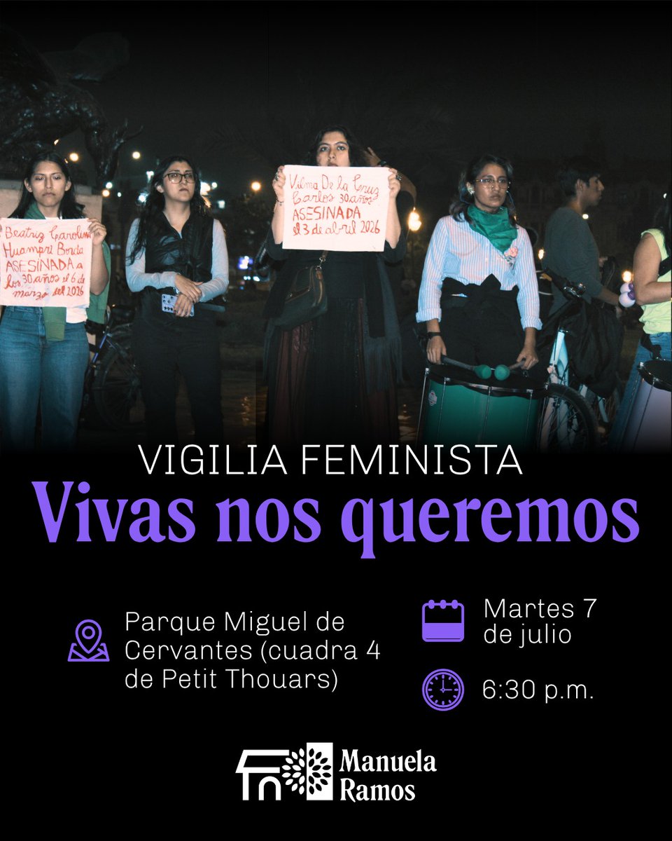 ManuelaRamos's tweet photo. 💜 ¡#VigiliaFeminista por memoria y justicia en #Lima! Frente a la violencia machista y los feminicidios, nos reunimos para honrar a quienes nos fueron arrebatadas y exigir justicia. ✊🏾

🗓️ Martes 7 de julio
⏰ 6:30 p. m.
📍 Parque Miguel de Cervantes

#NiUnaMenos https://t.co/7VGYiwkMLh