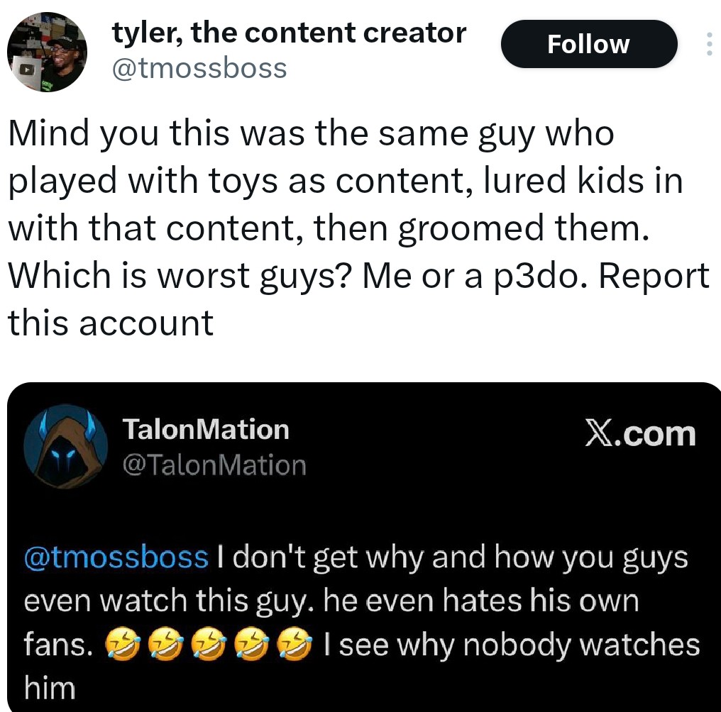 TalonMation's tweet photo. Mind you. this is the same guy who ignored a suicidal girl and bullied a kid because he watched Thomas the tank engine and encourage his fans to send death threats to people who gave criticism to him. And threatened to dropkick a autistic kid. And I'm a pedo??🤣. Who's worse https://t.co/rb1wb7tEHy