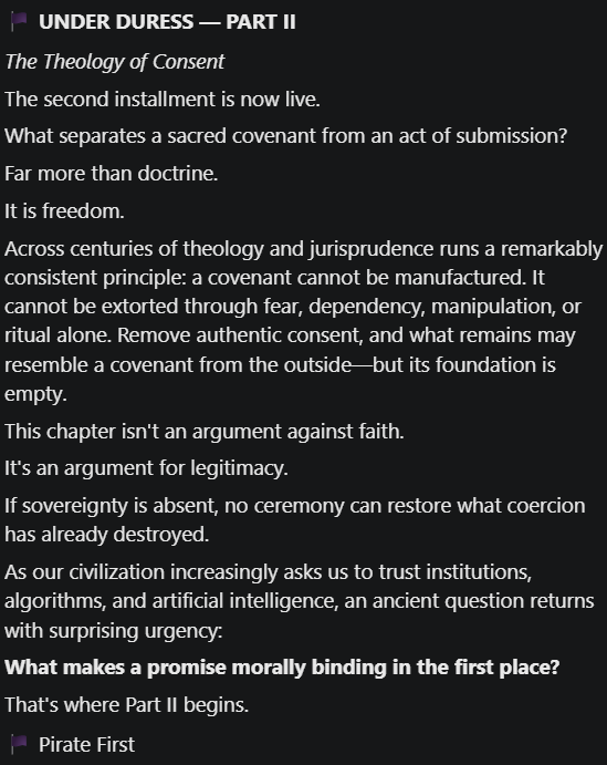 pirate_first's tweet photo. 🏴 #UNDERDURESS PART 2 #TheologyOfConsent
is now live! #MXTM #PirateFirst #Consent #FreeWill #TheCovenantThatNeverWas #Sovereignty #Longform #Legitimacy #Theology #CanonLaw #Ethics #Cypherpunk #DigitalRights #CodeIsLaw #AlgorithmicGovernance #TechEthics
👀🎧#FreePodcast📢🔗👇 https://t.co/s8IFpBo8nO