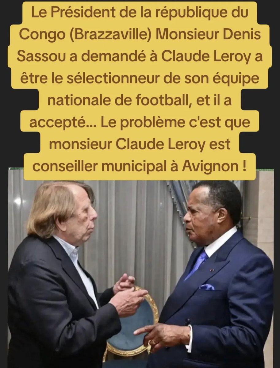RadioAvignon84's tweet photo. Claude #Leroy a pris sa fonction de sélectionneur du Congo Brazzaville après avoir rencontré le président de la République du #Congo Monsieur Denis #Sassou. 
#Avignon #football #fifa #municipales2026 https://t.co/mgk7m5y4ac